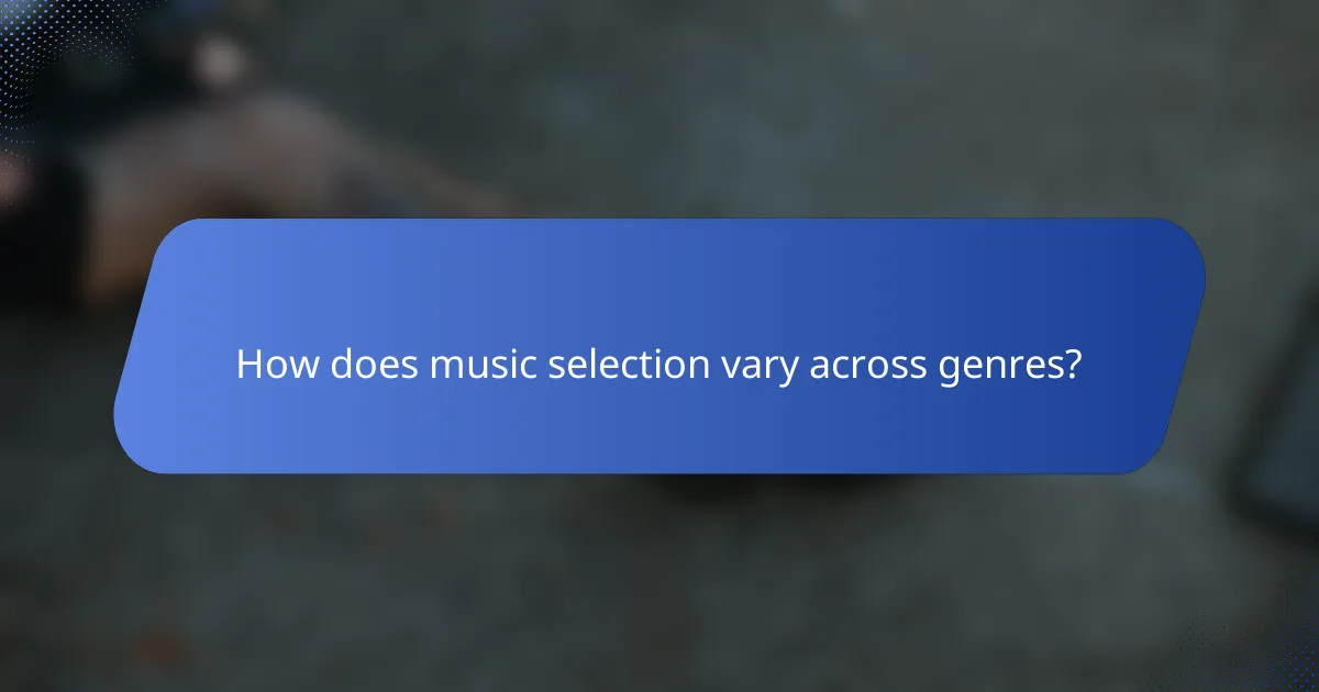 How does music selection vary across genres?