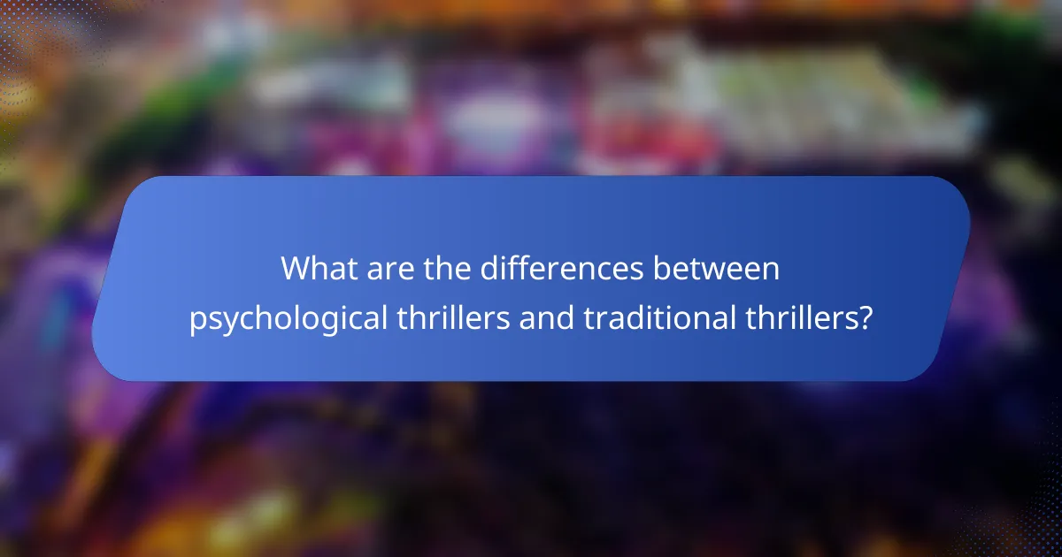 What are the differences between psychological thrillers and traditional thrillers?