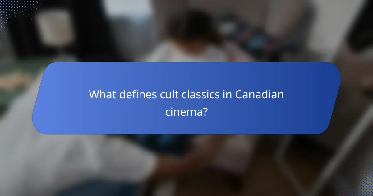 What defines cult classics in Canadian cinema?