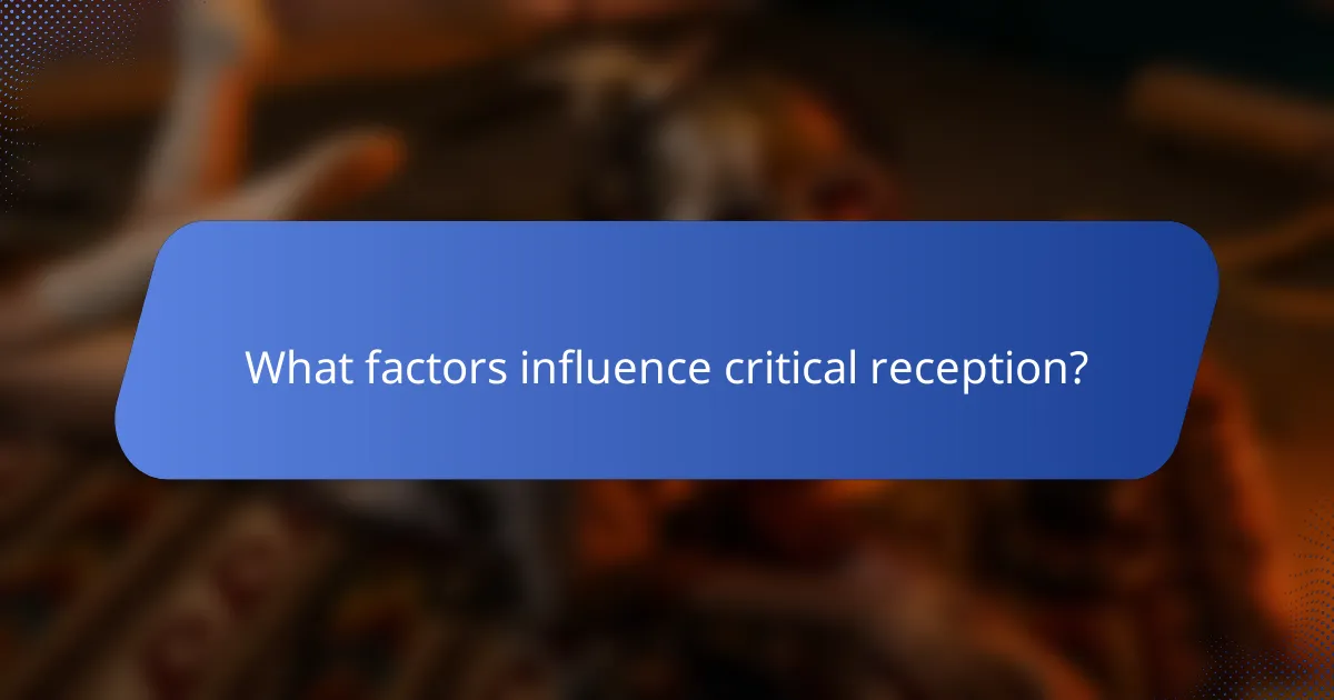 What factors influence critical reception?