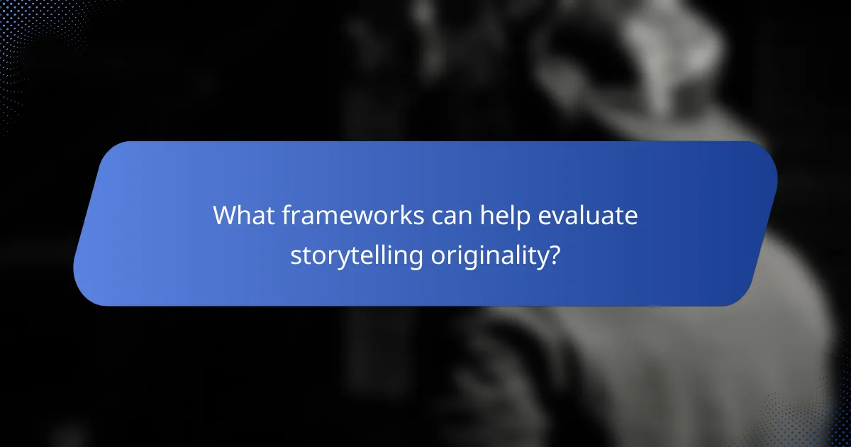 What frameworks can help evaluate storytelling originality?